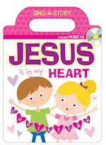JESUS IS IN MY HEART SING-A-STORY BOOK W/CD 