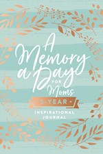 A MEMORY A DAY FOR MOMS