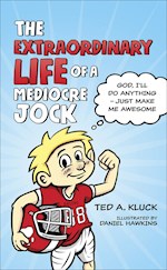 THE EXTRAORDINARY LIFE OF A MEDIOCRE JOCK