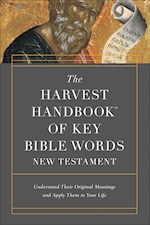 THE HARVEST HANDBOOK OF KEY BIBLE WORDS