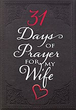 31 DAYS OF PRAYER FOR MY WIFE