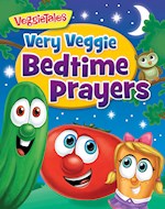 VERY VEGGIE BEDTIME PRAYERS (VEGGIETALES)