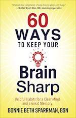 60 WAYS TO KEEP YOUR BRAIN SHARP