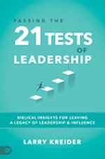 PASSING THE 21 TESTS OF LEADERSHIP