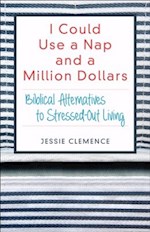 I COULD USE A NAP AND A MILLION DOLLARS 