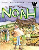 A MAN NAMED NOAH (ARCH BOOKS)
