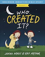 WHO CREATED IT? (BEGINNER INDUCTIVE BIBLE STUDY)