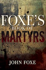 FOXES BOOK OF MARTYRS