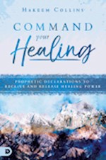 COMMAND YOUR HEALING