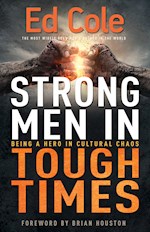 STRONG MEN IN TOUGH TIMES