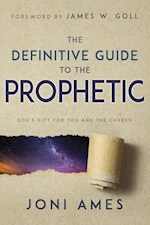 DEFINITIVE GUIDE TO THE PROPHETIC