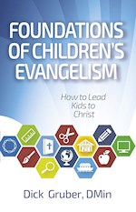 FOUNDATIONS OF CHILDREN'S EVANGELISM