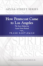 HOW PENTECOST CAME TO LOS ANGELES