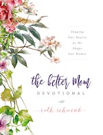 THE BETTER MOM DEVOTIONAL