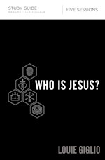 WHO IS JESUS? STUDY GUIDE