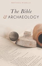 THE BIBLE & ARCHAEOLOGY