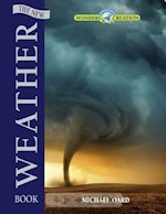 MASTER BOOKS-THE NEW WEATHER BOOK (WONDERS OF CREATION)