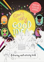 GOD'S VERY GOOD IDEA COLOURING AND ACTIVITY BOOK