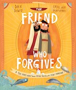 THE FRIEND WHO FORGIVES 