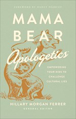 MAMA BEAR APOLOGETICS