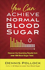 YOU CAN ACHIEVE NORMAL BLOOD SUGAR