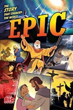 EPIC: THE STORY THAT CHANGED THE WORLD