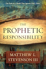 THE PROPHETIC RESPONSIBILITY