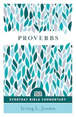 PROVERBS (EVERYDAY BIBLE COMMENTARY)