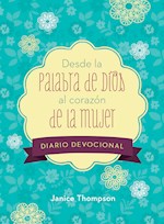 DESDE LA PALABRA DE DIOS AL CORAZON DE LA MUJER DIARIO DEVOCIONAL (FROM GOD'S WORD TO A WOMAN'S HEART DEVOTIONAL JOURNAL