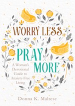 WORRY LESS, PRAY MORE