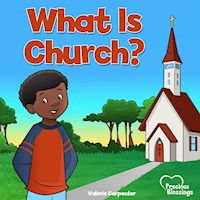 WHAT IS CHURCH? (PRECIOUS BLESSINGS #5)-HARDCOVER