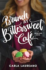 BRUNCH AT BITTERSWEET CAFE (SUPPER CLUB NOVEL #2)
