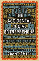 THE ACCIDENTAL SOCIAL ENTREPRENEUR