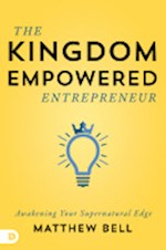 THE KINGDOM-EMPOWERED ENTREPRENEUR