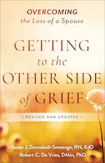 GETTING TO THE OTHER SIDE OF GRIEF (REVISED AND UPDATED)