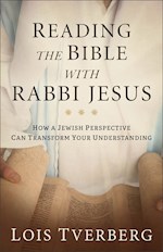 READING THE BIBLE WITH RABBI JESUS