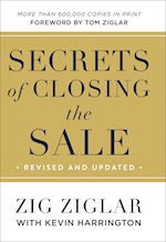 SECRETS OF CLOSING THE SALE (REVISED AND UPDATED)