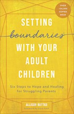 SETTING BOUNDARIES WITH YOUR ADULT CHILDREN (RE-RELEASE)