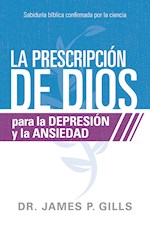 DIOS RX PARA LA DEPRESION Y LA ANSIEDAD (GOD'S RX FOR DEPRESSION AND ANXIETY )