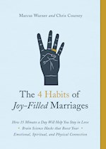 THE 4 HABITS OF JOY-FILLED MARRIAGES