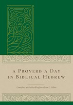 A PROVERB A DAY IN BIBLICAL HEBREW