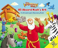THE BEGINNER'S BIBLE: ALL ABOARD NOAH'S ARK