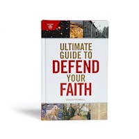ULTIMATE GUIDE TO DEFEND YOUR FAITH