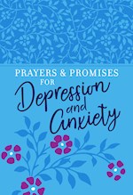 PRAYERS & PROMISES FOR DEPRESSION AND ANXIETY