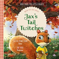 JAX'S TAIL TWITCHES (GOOD NEW FOR LITTLE HEARTS)