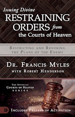 ISSUING DIVINE RESTRAINING ORDERS FROM COURTS OF HEAVEN