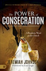 THE POWER OF CONSECRATION