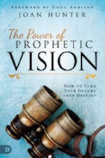 THE POWER OF PROPHETIC VISION