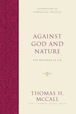 AGAINST GOD AND NATURE (FOUNDATIONS OF EVANGELICAL THEOLOGY)