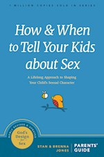HOW AND WHEN TO TELL YOUR KIDS ABOUT SEX-SOFTCOVER